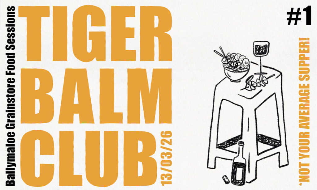 Ballymaloe Grainstore Food Sessions – Chapter one: Tiger Balm Club Pop Up Dinner
